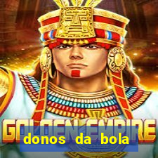 donos da bola bahia net